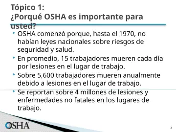 Slide 3: Tópico 1: ¿Porqué OSHA es importante para usted?