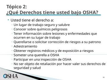 Slide 10: Tópico 2: ¿Qué Derechos tiene usted bajo OSHA?
