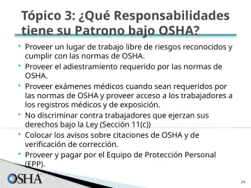 Slide 23: Tópico 3: ¿Qué Responsabilidades tiene su Patrono bajo OSHA?