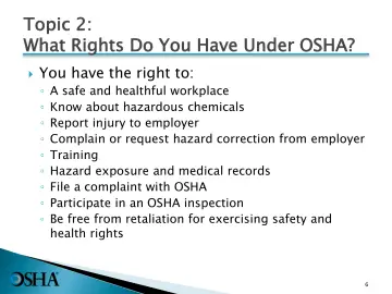 Slide 6: Topic 2: What Rights Do You Have Under OSHA?