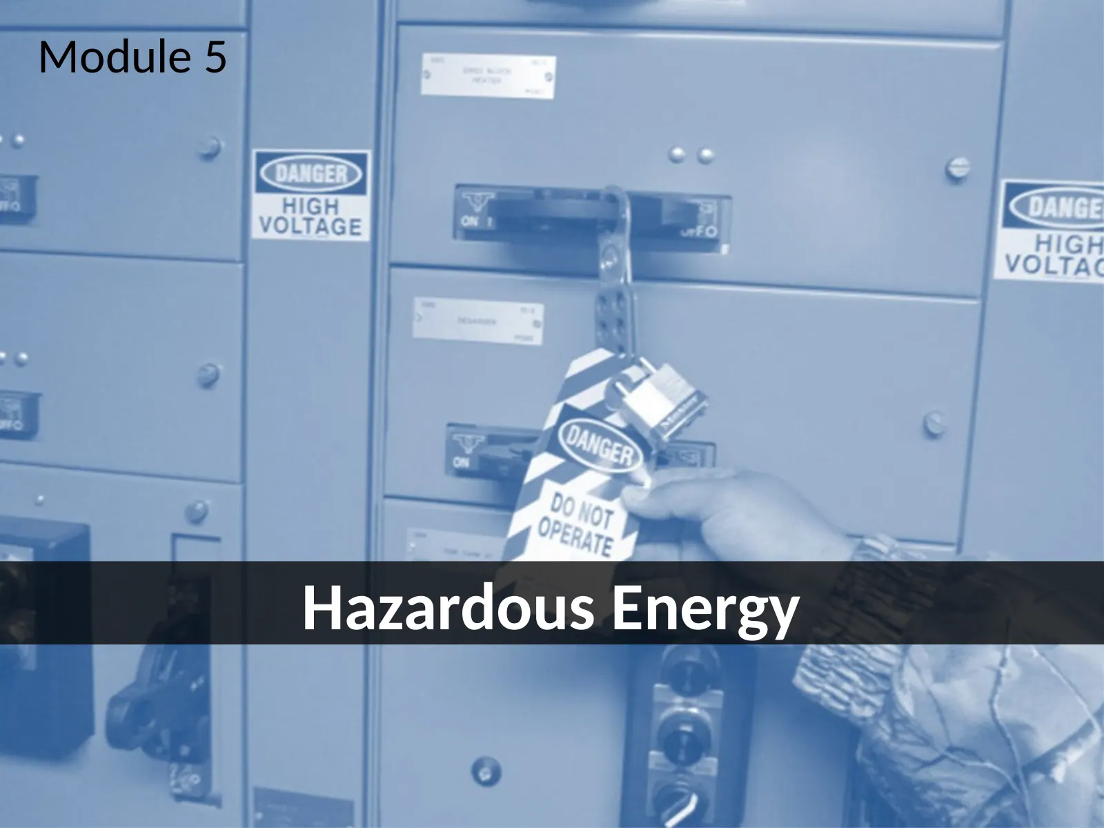 Hazardous Energy, slide 1: Module 5