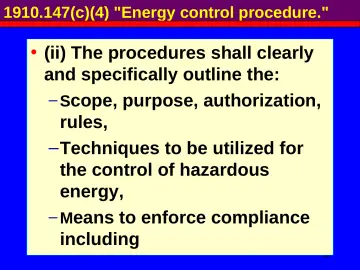 Slide 30: 1910.147(c)(4) "Energy control procedure."
