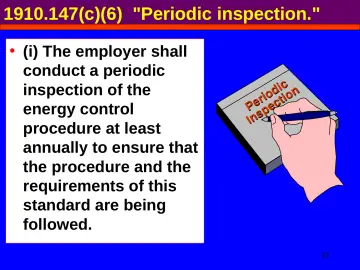 Slide 37: 1910.147(c)(6) "Periodic inspection."