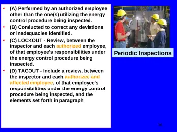 Slide 38: (A) Performed by an authorized employee other than the one(s) utilizing the energy control…