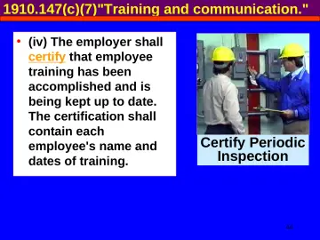 Slide 44: 1910.147(c)(7)"Training and communication."
