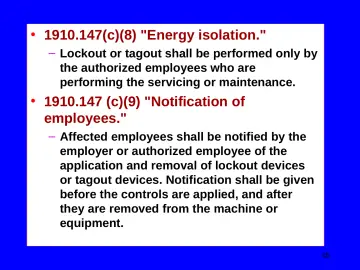Slide 45: 1910.147(c)(8) "Energy isolation."