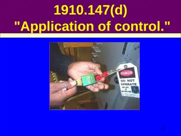 Slide 47: 1910.147(d) "Application of control."