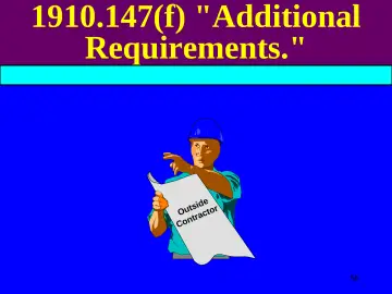 Slide 56: 1910.147(f) "Additional Requirements."