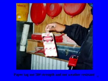 Slide 72: Paper tag not 50# strength and not weather resistant 72