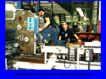 Slide 73: Unjamming a printing press without de-energizing it 73