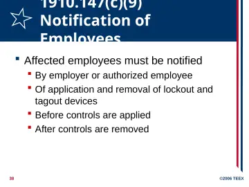 Slide 38: 1910.147(c)(9) Notification of Employees