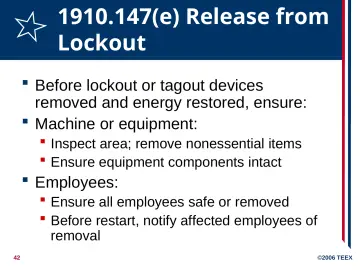 Slide 42: 1910.147(e) Release from Lockout
