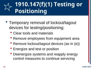 Slide 45: 1910.147(f)(1) Testing or Positioning