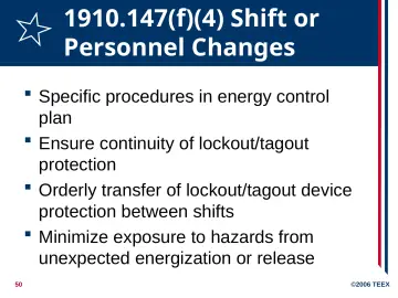 Slide 50: 1910.147(f)(4) Shift or Personnel Changes