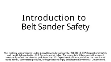 Slide 1: Introduction to Belt Sander Safety