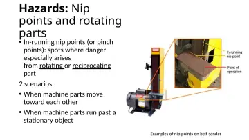 Slide 10: Hazards: Nip points and rotating parts