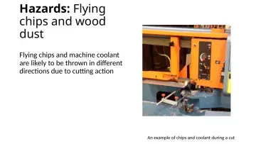 Slide 12: Hazards: Flying chips and wood dust