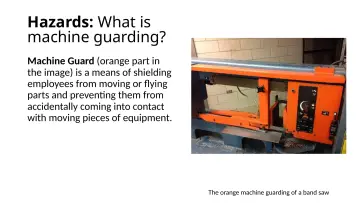 Slide 13: Hazards: What is machine guarding?