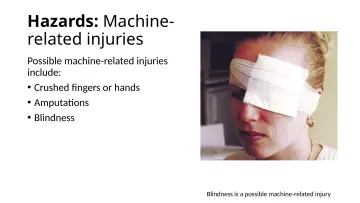 Slide 6: Hazards: Machine-related injuries