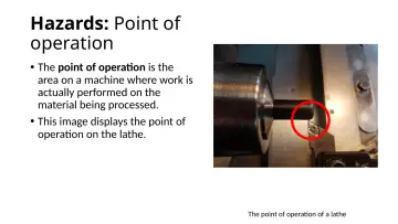 Slide 9: Hazards: Point of operation