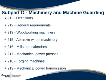 Slide 30: Subpart O - Machinery and Machine Guarding