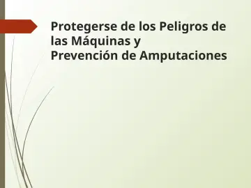 Slide 3: Protegerse de los Peligros de las Máquinas y