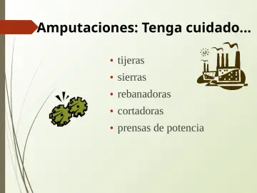 Slide 9: Amputaciones: Tenga cuidado...