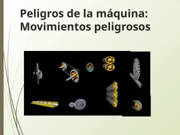 Slide 11: Peligros de la máquina: Movimientos peligrosos