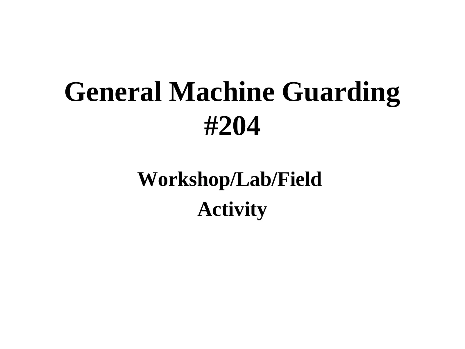 Module 19: Machine Guarding Scenarios, slide 1: General Machine Guarding