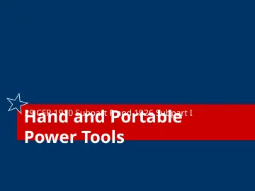 Slide 63: Hand and Portable Power Tools