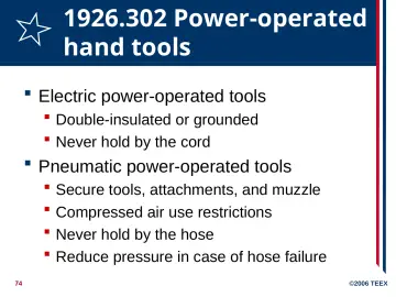 Slide 74: 1926.302 Power-operated hand tools