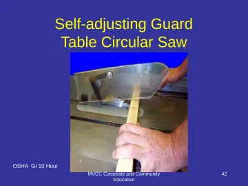 Slide 42: Self-adjusting Guard Table Circular Saw