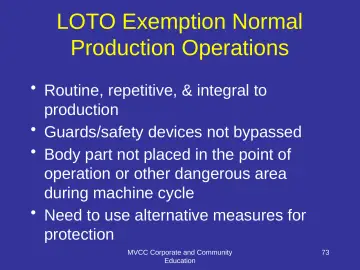 Slide 73: LOTO Exemption Normal Production Operations