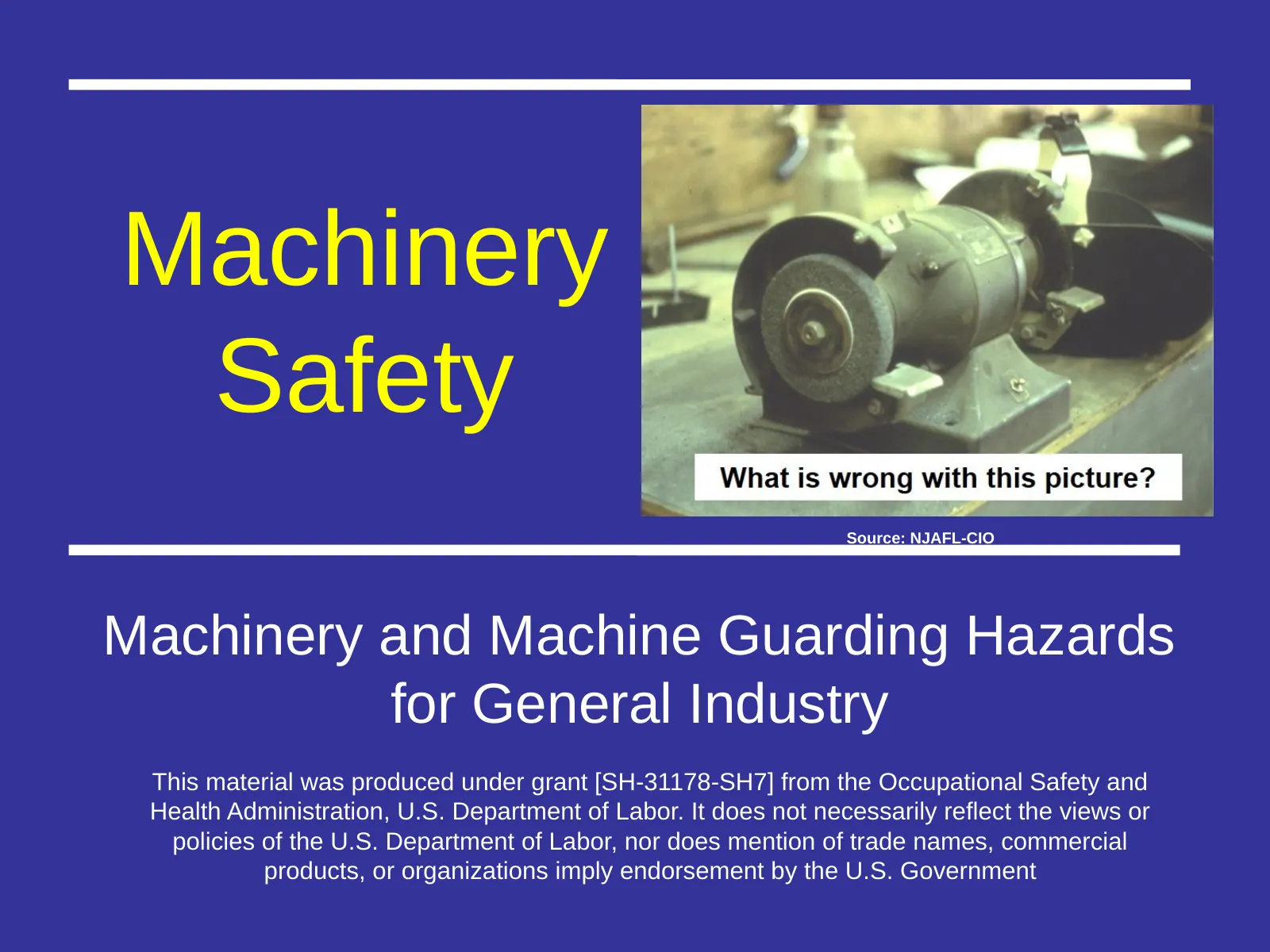 Machinery and Machine Guarding Hazards for General Industry, slide 1: Machinery Safety