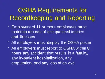 Slide 9: OSHA Requirements for Recordkeeping and Reporting