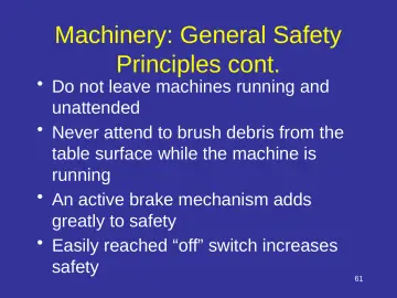 Slide 61: Machinery: General Safety Principles cont.