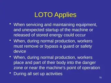 Slide 70: LOTO Applies