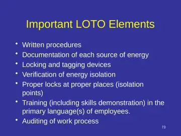 Slide 73: Important LOTO Elements