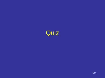 Slide 104: Quiz