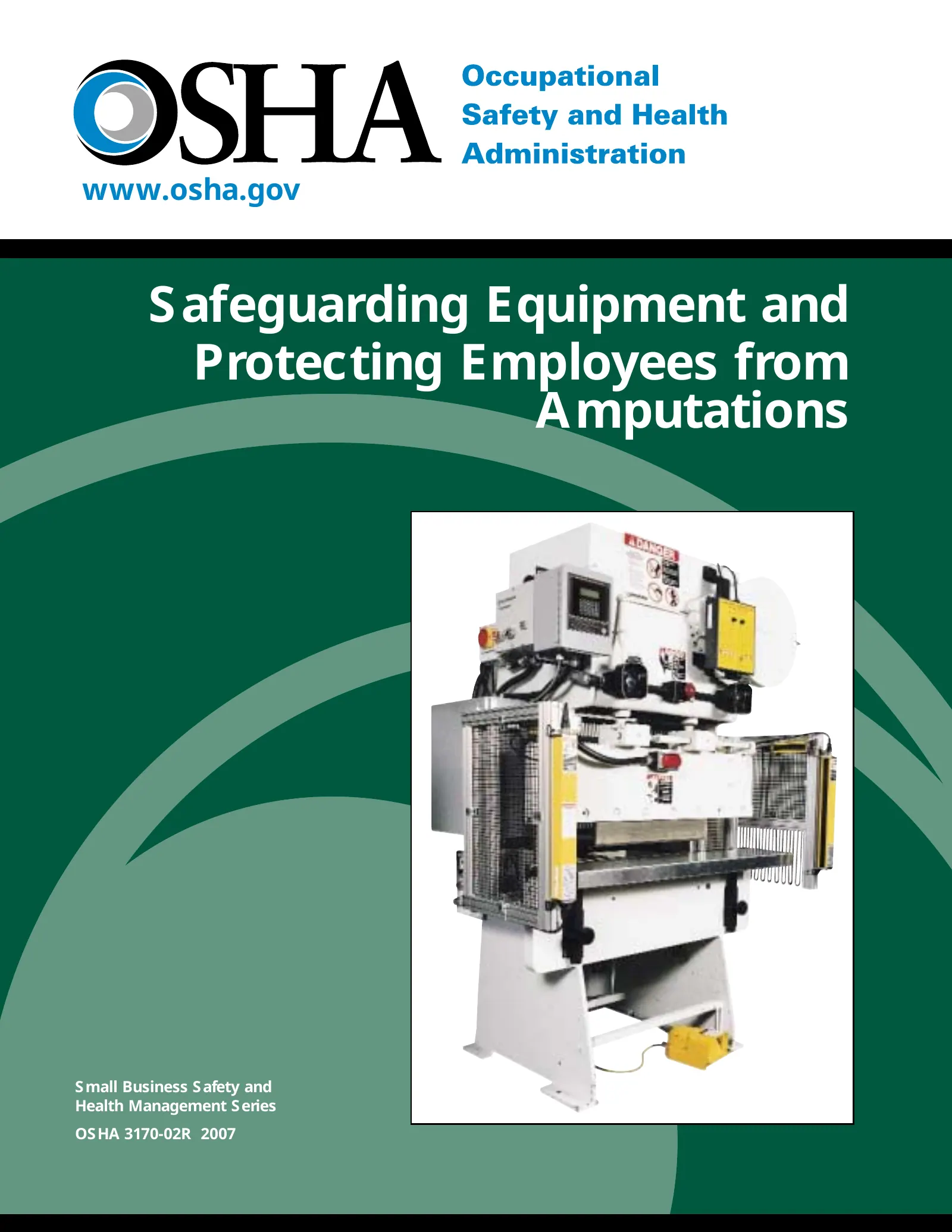 Amputations: Safeguarding Equipment and Protecting Employees from Amputations (OSHA 3170), page 1: Safeguarding Equipment and Protecting Employees from Amputations