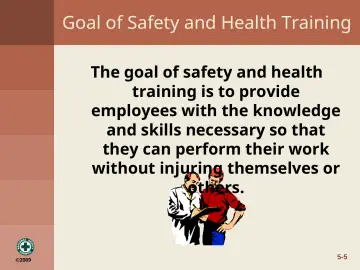 Slide 5: Goal of Safety and Health Training