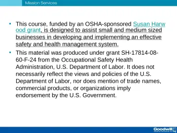 Slide 43: This course, funded by an OSHA-sponsored Susan Harw ood grant, is designed to assist small…
