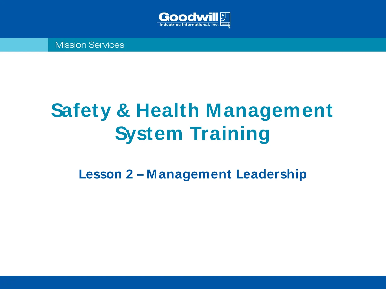 Module 2 – Management Leadership, slide 1: Safet y & Healt h M anagement