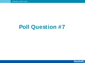 Slide 51: Poll Quest ion #7