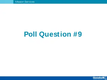 Slide 40: Poll Quest ion #9