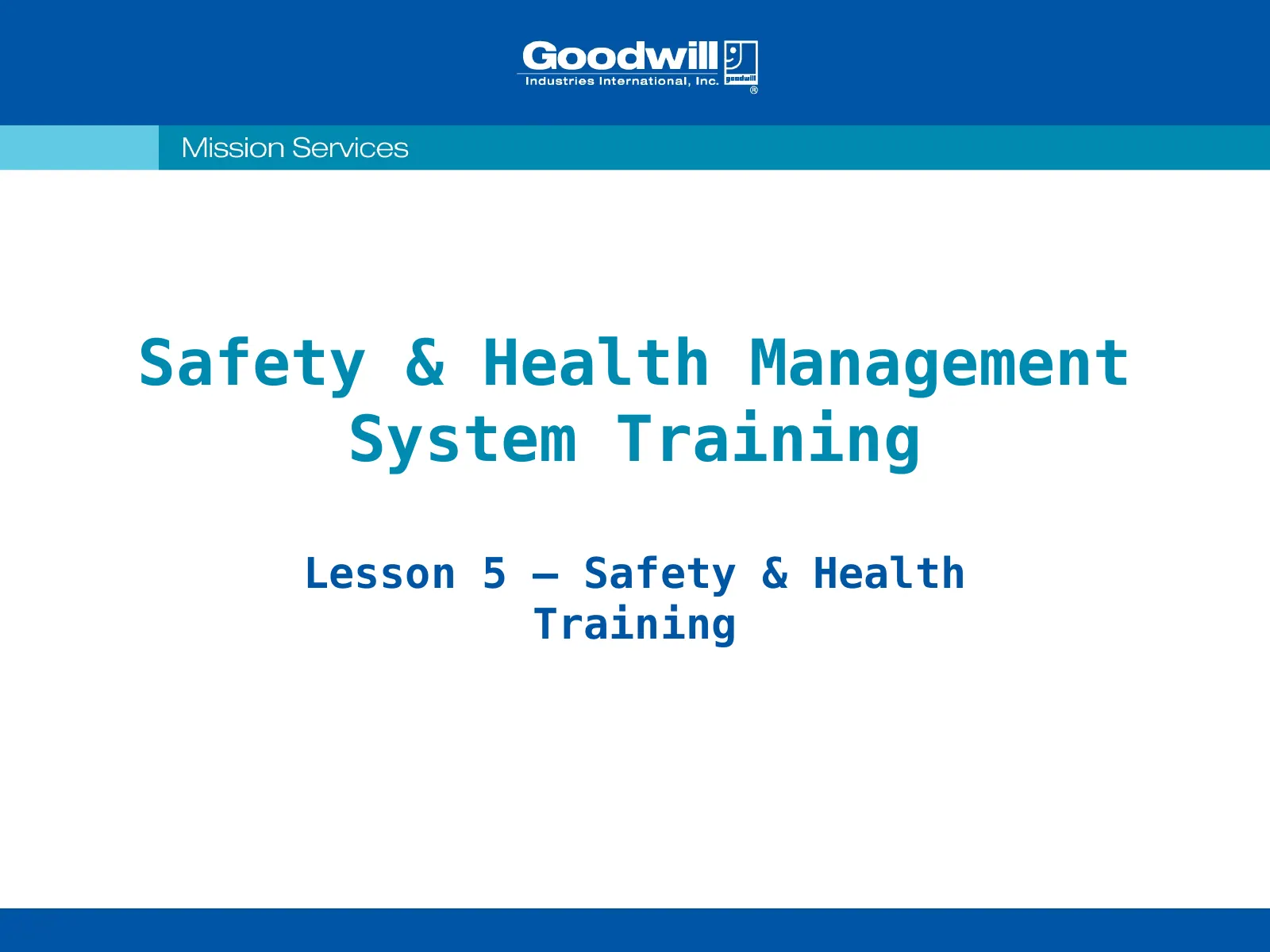 Module 5 – Safety & Health Training, slide 1: Safety & Health Management
