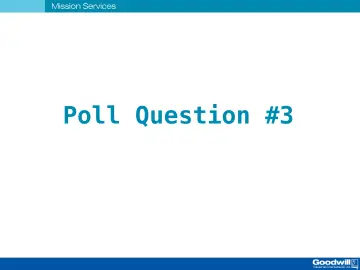 Slide 19: Poll Question #3