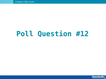 Slide 77: Poll Question #12