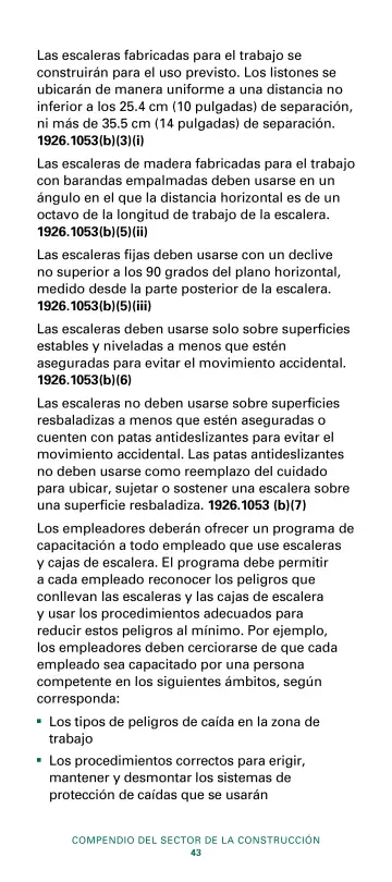 Page 45: Las escaleras fabricadas para el trabajo se construirán para el uso previsto. …