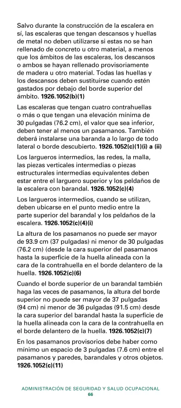 Page 68: Salvo durante la construcción de la escalera en sí, las escaleras que tengan descansos y…